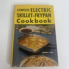 Roberta Ames COMPLETE ELECTRIC SKILLET FRYPAN COOKBOOK 1960 Hearthside Press