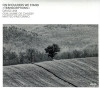 David Linx, Guillaume De Chassy & Matteo Pastorino On Shoulders We Stand