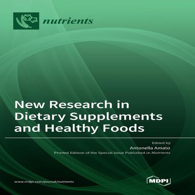 New Research in Dietary Supplements and Healthy Foods MDPI AG Har