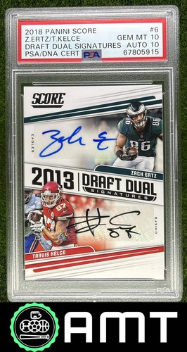 Travis Kelce Zach Ertz PSA 10 2018 Panini Score /10 Draft Dual Auto #6 5915
