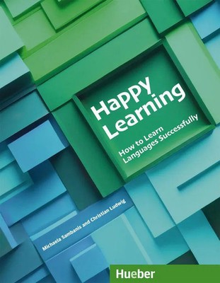 Michaela Sambanis (u. a.) | Happy Learning - How to Learn Languages Successfully