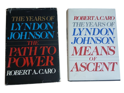 The Years of Lyndon Johnson: Path to Power Vol 1  & Means of Ascent Vol 2 - Caro