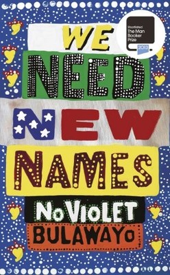 We Need New Names by Bulawayo, NoViolet 0701188030 FREE Shipping