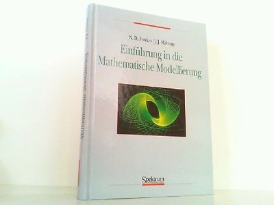 Einführung in die Mathematische Modellierung. Fowkes, Neville D. und John J. Mah