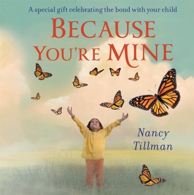 BECAUSE YOURE MINE by Nancy Tillman Paperback Self Help Business