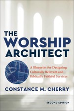 The Worship Architect, 2nd Edition : A Bluepr...