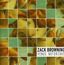 Browning, Zack,Venus Notorious, - (Compact Disc)