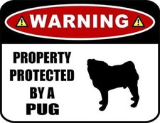 Warning Property Protected by a Pug SILHOUETTE Laminated Dog Sign
