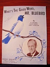 What's The Good Word, Mr Bluebird - 1943 sheet music - Kay Kyser