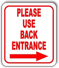 Please use back entrance Right Arrow Aluminum Composite Sign