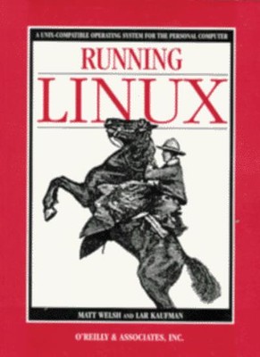 Running Linux,Lar Kaufman,Matt Welsh
