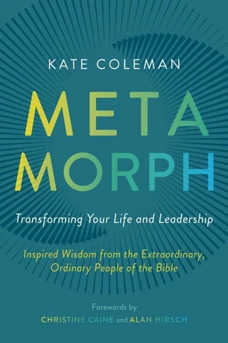 Kate Coleman Christine Caine Alan Hirsch Metamorph (Paperback)