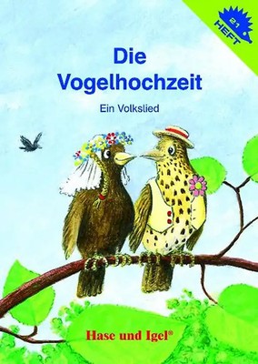 Die Vogelhochzeit. Ein Volkslied