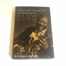 B.B. King   Blues All Around Me Signed Hardcover w/ Dust Jacket.