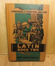 Latin Book Two - Language, Literature and Life by Scott-Sanford-Gummere 1937