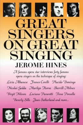 Great Singers on Great Singing: A Famous Opera Star Interviews 40 Famous Ope...