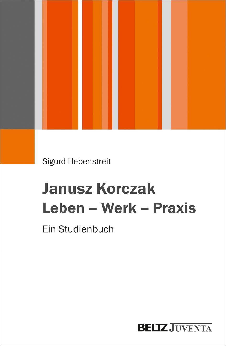 Thumbnail - Janusz Korczak. Leben - Werk - Praxis Ein Studienbuch Sigurd