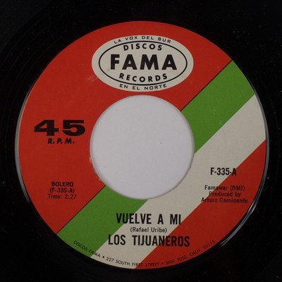 LOS TIJUANEROS: Vuelve A Mi US Fama 335 Tejano Stroller Ballad 45 HEAR