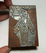 Vintage Letterpress Printing Block Man Arms Out "How Much Longer Must We Wait?"