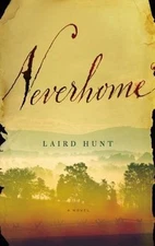 Neverhome by Hunt, Laird, Good Book