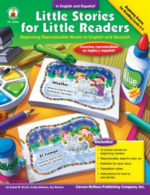Little Stories for Little Readers, Grades K - 4: Beginning Reproducible Books...