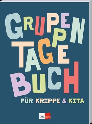 Klett Kita Gruppentagebuch für Krippe & Kita (Klett Kita (Paperback) (UK IMPORT)