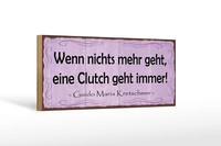 Holzschild Spruch 27X10 Cm Wenn Nichts Clutch Geht Immer Deko Schild Wooden Sign