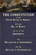 The Constitution of the United States of America, with the Bill of Rights and of