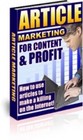 Article Marketing for Content &amp; Profit: Using Articles to Make a Killing (EBook)