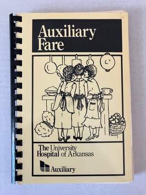 1978 Auxiliary Fare Cookbook by University Hospital of Arkansas Spiral Paperback