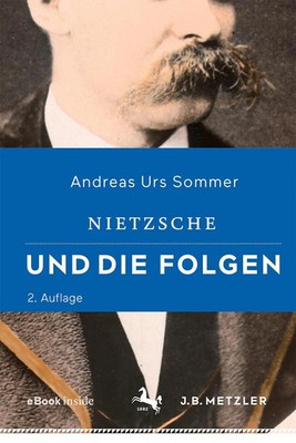 Nietzsche und die Folgen | Andreas Urs Sommer | Bundle | Book + eBook | 1 Buch