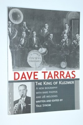 Dave Tarras - The King of Klezmer by Yale Strom (2010) SIGNED