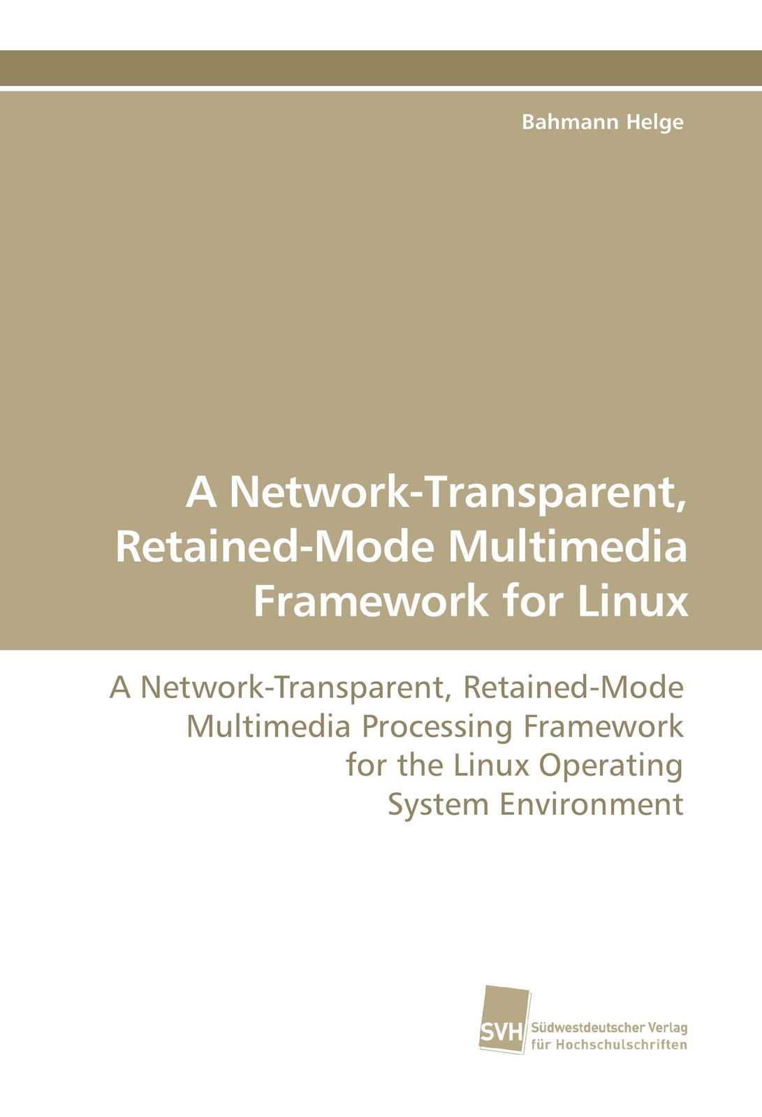 Thumbnail - Bahmann Helge | A Network-transparent, Retained-mode Multimedia