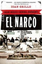 El Narco: Inside Mexico's Criminal Insurgency - Paperback By Grillo, Ioan - GOOD