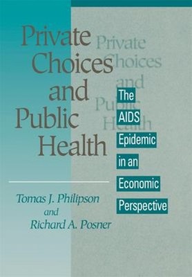Private Choices and Public Health : The AIDS Epidemic in an Econo