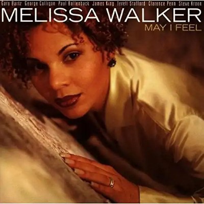 Melissa Walker - May I Feel