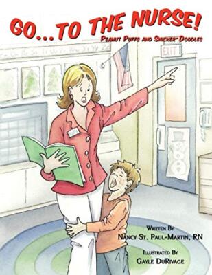 Go to the Nurse: Peanut Puffs and Snicker-Doodles RN Nancy St. Paul-Martin