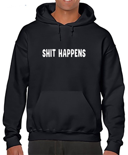 Funny Hoodies Shit Happens slogan Men's Hoodie Prints Hand printed - Picture 5 of 6
