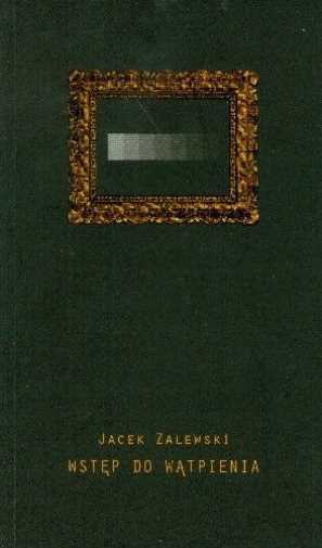 Wstęp Do Wątpienia (wstep Watpienia) Zalewski Jacek