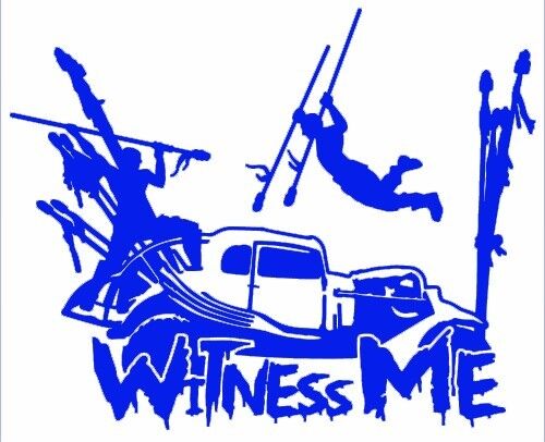 Witness Me sticker VINYL DECAL Mad Max Fury Furiosa War Boys Immortan Joe Nux - Picture 5 of 11