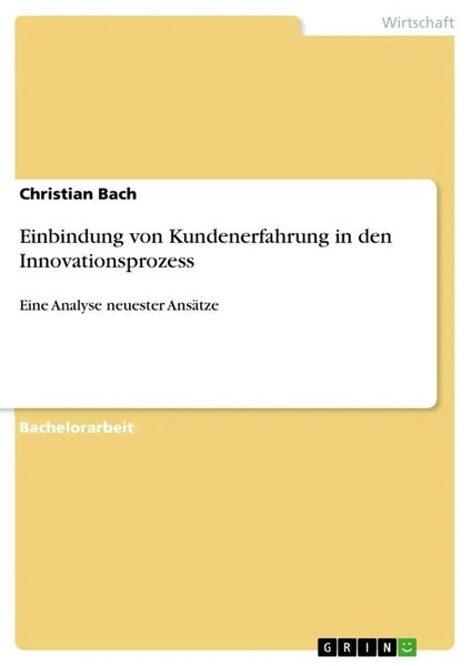 Christian Bach | Einbindung Von Kundenerfahrung In Den Innovationsprozess | Buch-image