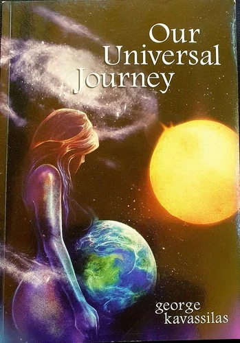 OUR UNIVERSAL JOURNEY By George Kavassilas
