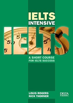 IELTS Intensive: A Short Course for I..., Rogers, Louis