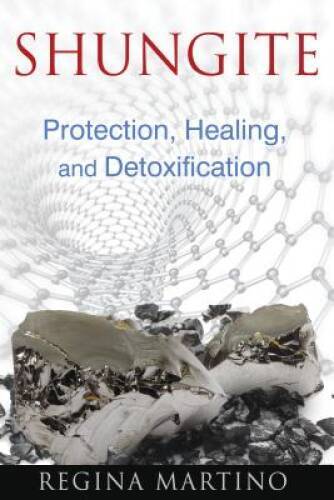 Shungite: Protection, Healing, and Detoxification - Paperback - VERY GOOD