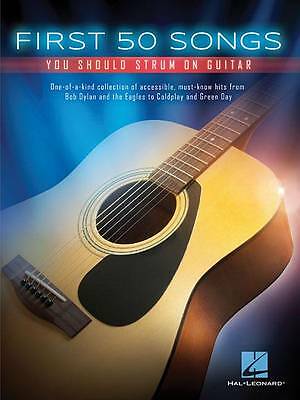 First 50 Songs You Should Strum on Guitar: You Should Strum on Guitar by Hal...
