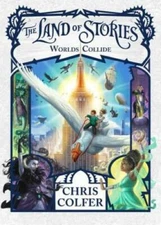 The Land of Stories: Worlds Collide - Hardcover By Colfer, Chris - GOOD