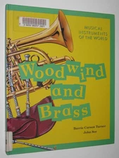 Woodwind And Brass [Musical Instruments Of The World Series]