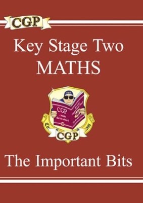 KS2 Maths : The Important Bits : (Study Books),Richard Parsons
