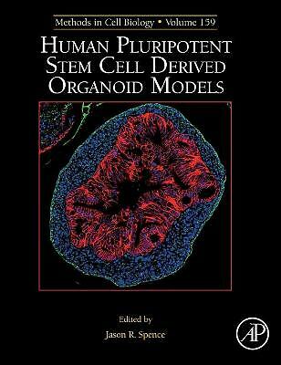 Human Pluripotent Stem Cell Derived Organoid Models Spence Hardback Volume 159