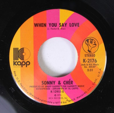 Rock 45 Sonny & Cher - When You Say Love / Crystal Clear/Muddy Waters On Mca Rec